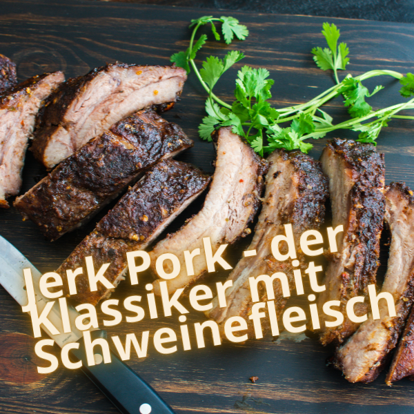 Jerk Pork der Klassiker